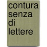 Contura senza di lettere door Matthijs Houthuijs