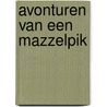Avonturen van een mazzelpik door Bob van Vliet