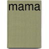 Mama door Jonathan Litton