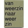 Van weerzin naar weer zin door Rob Hoedeman
