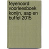Feyenoord Voorleesboek Konijn, Aap en Buffel 2015 door Eus Roovers