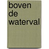 Boven de waterval door Ron Rash