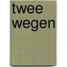 Twee wegen door Per Petterson
