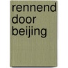 Rennend door Beijing door Xu Zechen