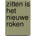Zitten is het nieuwe roken