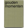 Gouden momenten door Lucie Polders