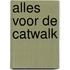 Alles voor de catwalk