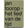 Jan Toorop - Het lied van de tijd by Kitty Crowther