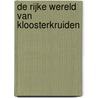 De rijke wereld van kloosterkruiden door Vanessa van Koppen