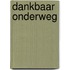 Dankbaar onderweg