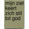 Mijn ziel keert zich stil tot God by Dietrich Bonhoeffer