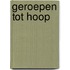 Geroepen tot hoop