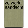 Zo werkt aandacht door Stefan van der Stigchel