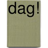 Dag! by Carin van Essen