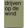 Drijven op de wind door Ine ten Broeke-Bruins