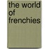 The World of Frenchies