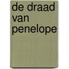De draad van Penelope by Vanheeswijck Guido