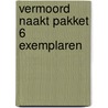 Vermoord naakt pakket 6 exemplaren by J.D. Robb
