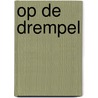 Op de drempel door Coen Verbraak
