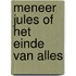 Meneer Jules of het einde van alles