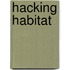 Hacking habitat