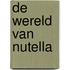 De wereld van Nutella