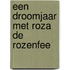 een droomjaar met Roza de rozenfee