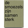 De Smoezels zijn samen sterk door Erhard Dietl