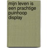 Mijn leven is een prachtige puinhoop display by Barbara Tammes