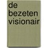 De bezeten visionair