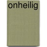 Onheilig by Roos van Rijswijk