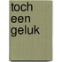 Toch een geluk
