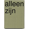 Alleen zijn door Sarah Maitland