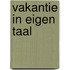 Vakantie in eigen taal