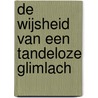 De wijsheid van een tandeloze glimlach door Daniel Klein