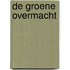 De groene overmacht