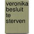 Veronika besluit te sterven