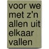 Voor we met z'n allen uit elkaar vallen