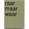 Raar maar waar door Andrea Mills