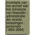 Inventaris van het archief van het Ministerie van Financiën : Administratie der Directe Belastingen : Personeel (1854-2004)