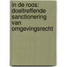 In de roos: Doeltreffende sanctionering van omgevingsrecht by Carole Billiet