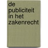 De publiciteit in het zakenrecht door Annick De Boeck