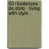 03 Résidences de style - Living with Style