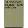 03 Résidences de style - Living with Style door Patrick Retour