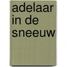 Adelaar in de sneeuw by Michael Morpurgo
