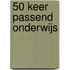 50 keer Passend onderwijs