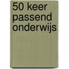 50 keer Passend onderwijs door Wim Blok
