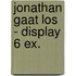 Jonathan gaat los - display 6 ex.
