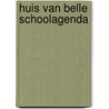 Huis van Belle schoolagenda door Eline Hoogenboom