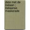 Date met de Italiaan ; Italiaanse maskerade door Lynn Raye Harris